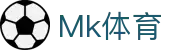 mk(中国)体育有限公司·mk.com